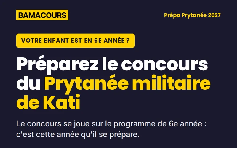 Prépa Prytanée 2027 Bamacours : préparer le concours du Prytanée militaire de Kati en 6e année